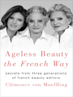 Ageless Beauty the French Way: Secrets from Three Generations of French Beauty Editors