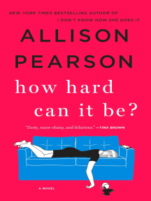 How Hard Can It Be? by Allison Pearson - Ebook | Scribd
