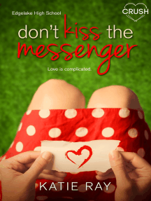 Don't Kiss the Messenger by Katie Ray - Ebook | Scribd