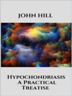 Hypochondriasis - A Practical Treatise
