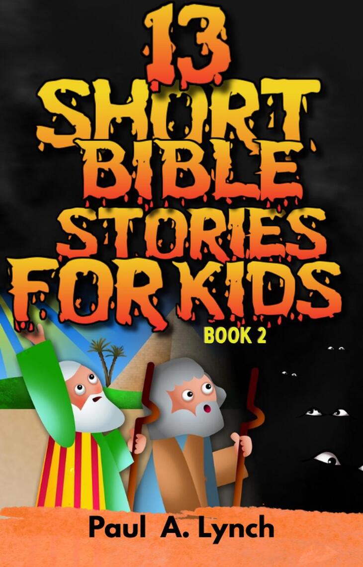 13-short-bible-stories-for-kids-by-paul-a-lynch-ebook-everand