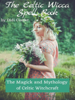 The Celtic Wicca Spell Book