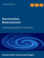 Kosmisches Bewusstsein: Gottbegnadetes Erwarten