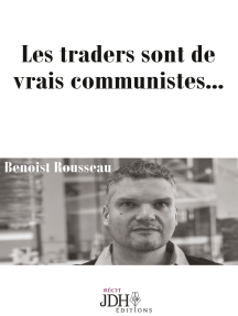 Les traders sont de vrais communistes...: Réédition du best-seller traduit en anglais