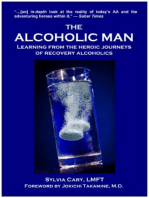 The Alcoholic Man: Learning from the Heroic Journeys of Recovering Alcoholics