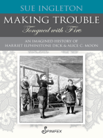 Making Trouble (Tongued with Fire)