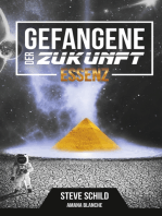 Gefangene der Zukunft: Essenz