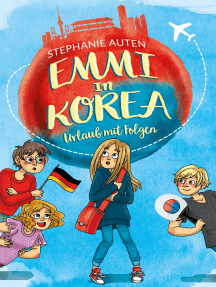 Emmi in Korea: Urlaub mit Hindernissen