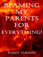 Blaming My Parents For Everything!