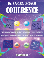 Coherence: The integration of energy boosting your longevity. Its impact in the optimization of cellular welness