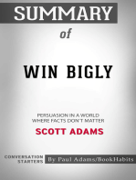 Summary of Win Bigly: Persuasion in a World Where Facts Don't Matter | Conversation Starters