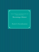 Becoming a Master: Book 4: Socialization