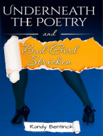 Underneath the Poetry and Bad Girl Stricken