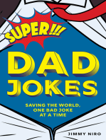 Super Dad Jokes: Over 500 Super Bad Dad Jokes for Every Joke Book Hero, the Perfect Father's Day Gift!