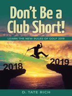 Don't Be a Club Short!: Learn the New Rules of Golf 2019