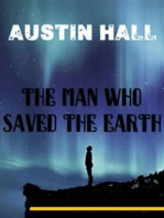 The Man Who Saved The Earth