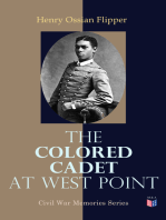 The Colored Cadet at West Point: Autobiography of Lieut. Henry Ossian Flipper, U. S. A., First Graduate of Color From the U. S. Military Academy