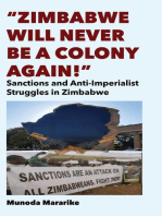 Zimbabwe Will Never be a Colony Again!: Sanctions and Anti-Imperialist Struggles in Zimbabwe