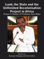 Land, the State and the Unfinished Decolonisation Project in Africa: Essays in Honour of Professor Sam Moyo