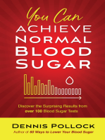 You Can Achieve Normal Blood Sugar: Discover the Surprising Results from Over 100 Blood Sugar Tests      