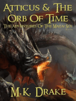 Atticus & The Orb Of Time: The Adventures Of The Majjai Six, #1