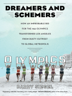 Dreamers and Schemers: How an Improbable Bid for the 1932 Olympics Transformed Los Angeles from Dusty Outpost to Global Metropolis