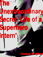 The Unextraordinary Secret Life of a Superhero Intern
