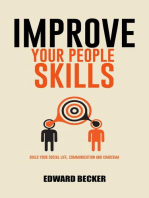 Improve Your People Skills: Build Your Social Skills, Communication and Charisma