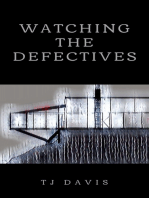 Watching the Defectives