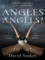 Angles or Angels?: To unite a kingdom, a family will be divided forever