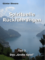 Spirituelle Rückführungen: Das "Große Spiel"