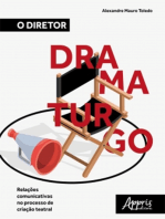 O Diretor Dramaturgo: Relações Comunicativas no Processo de Criação Teatral