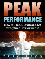 Peak Performance: How to Think, Train and Eat for Optimal Performance