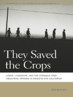 They Saved the Crops: Labor, Landscape, and the Struggle over Industrial Farming in Bracero-Era California