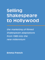 Selling Shakespeare to Hollywood: The Marketing of Filmed Shakespeare Adaptations from 1989 into the New Millennium