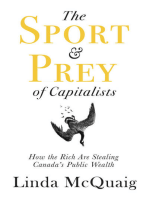 The Sport and Prey of Capitalists: How the Rich Are Stealing Canada’s Public Wealth