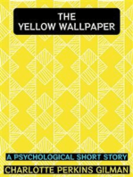 The Yellow Wallpaper: A psychological Short Story