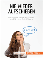 Nie wieder aufschieben: Tipps gegen das Prokrastinieren und für mehr Tatkräftigkeit