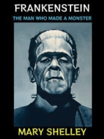 Frankenstein: The Man Who Made a Monster