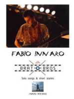 Fabio Innaro Brat Bros: Solo songs&short stories