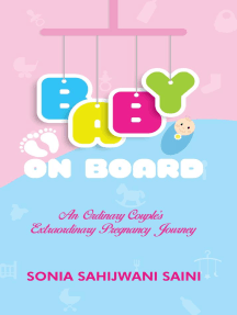 Baby On Board: An Ordinary Couples's Extraordinary Pregnancy ...