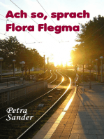 Ach so, sprach Flora Flegma