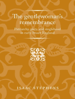 The gentlewoman's remembrance: Patriarchy, piety, and singlehood in early Stuart England