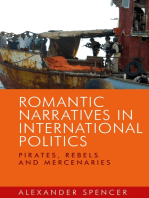 Romantic narratives in international politics: Pirates, rebels and mercenaries