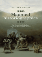 Haunted historiographies: The rhetoric of ideology in postcolonial Irish fiction