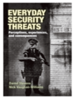 Everyday security threats: Perceptions, experiences, and consequences