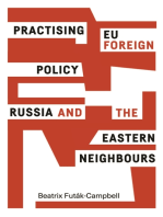 Practising EU foreign policy: Russia and the eastern neighbours