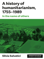 A history of humanitarianism, 1755–1989: In the name of others