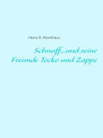 Schnuff...und seine Freunde Tocko und Zappe