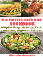 The Master Keto Diet Cookbook: 100plus Easy, Healthy, Fast, Low-Carb, High-Fat Recipes